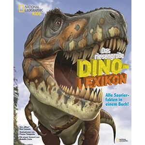 Don Lessem - GEBRAUCHT National Geographic KiDS: Das riesengroße Dino-Lexikon - Preis vom 01.06.2024 05:04:23 h