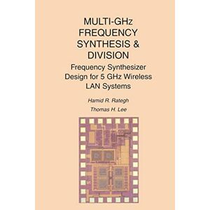 Rategh, Hamid R. - Multi-Ghz Frequency Synthesis & Division: Frequency Synthesizer Design For 5 Ghz Wireless Lan Systems