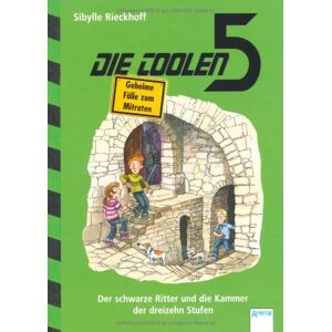 Sibylle Rieckhoff - GEBRAUCHT Die coolen 5. Der schwarze Ritter und die Kammer der 13 Stufen: Geheime Fälle zum Mitraten - Preis vom 17.05.2024 04:53:12 h