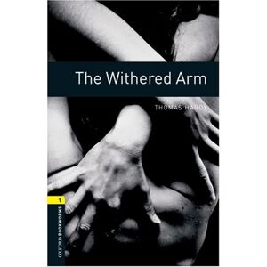 Thomas Hardy - GEBRAUCHT The Withered Arm: 400 Headwords (Oxford Bookworms Library Classics: Stage 1) - Preis vom h