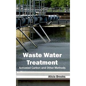 Alicia Brooks - Waste Water Treatment: Activated Carbon and Other Methods
