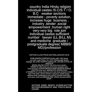 Satyam, Mantu Kumar - India hindu religion individual castes /s.c/s.t / o.b.c weaker sections immediate - poverty solution, increase huge business , industry ,social ... number lawyer/medicine (MBBS) UG/PG DEGREE