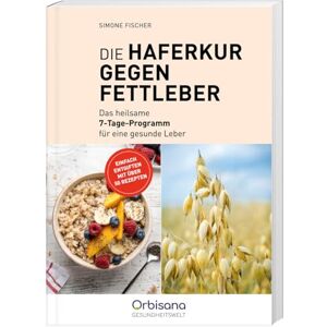 GEBRAUCHT Die Haferkur gegen Fettleber: Entgiften und heilen in 7 Tagen mit über 50 Rezepten für eine gesunde Leber - Preis vom 20.05.2024 04:51:15 h