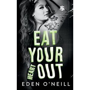 Eden O'Neill - Eat Your Heart Out