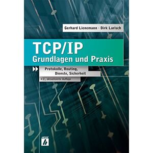 Gerhard Lienemann - GEBRAUCHT TCP/IP - Grundlagen und Praxis: Protokolle, Routing, Dienste, Sicherheit - Preis vom 09.05.2024 04:53:29 h