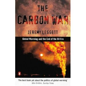 Leggett, Jeremy K. - GEBRAUCHT The Carbon War: Global Warming and the End of the Oil Era - Preis vom 17.05.2024 04:53:12 h