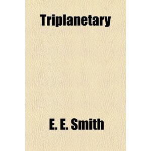 Smith, E. E. - Triplanetary