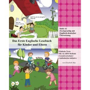 Elisabeth May - GEBRAUCHT Das Erste Englische Lesebuch für Kinder und Eltern: Stufe A1 Zweisprachig mit Englisch-deutscher Übersetzung (Gestufte Englische Lesebücher, Band 11) - Preis vom 16.05.2024 04:53:48 h