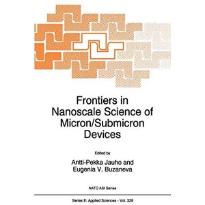 A.-P. Jauho - Frontiers in Nanoscale Science of Micron/Submicron Devices (Nato Science Series E:, 328, Band 328)