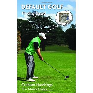 Graham Hawkings - Default Golf: Finding David