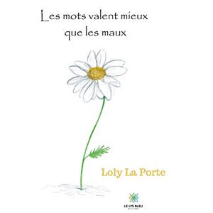 Loly La Porte - GEBRAUCHT Les mots valent mieux que les maux - Preis vom 16.05.2024 04:53:48 h