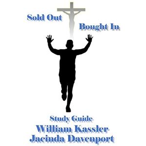 Bill Kassler - Sold Out Bought In Study Guide