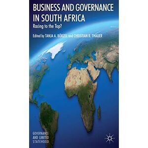 T. Börzel - GEBRAUCHT Business and Governance in South Africa: Racing to the Top? (Governance and Limited Statehood) - Preis vom h