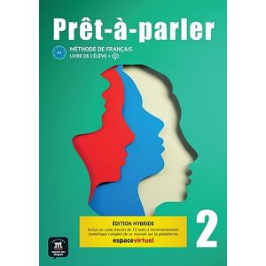 Prêt-à-parler 2 A2 - Édition hybride: Méthode de français. Livre de l’élève + code d’accès aux ressources numériques de ce manuel sur la plateforme Espace virtuel