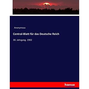 Anonymous - Central-Blatt für das Deutsche Reich: 30. Jahrgang. 1902