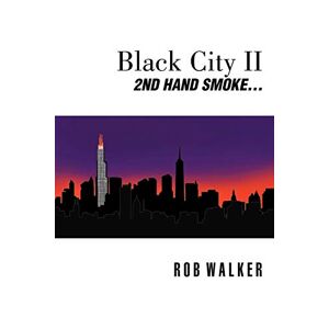 Rob Walker - Black City II: Second Hand Smoke