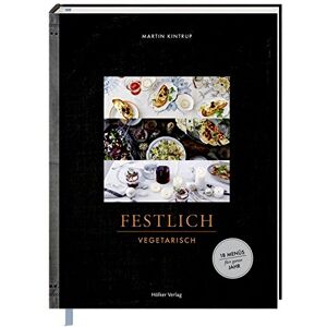 Martin Kintrup - GEBRAUCHT Festlich vegetarisch: 18 Menüs fürs ganze Jahr - Preis vom 01.06.2024 05:04:23 h