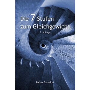 Babak Bahadori - GEBRAUCHT Die 7 Stufen zum Gleichgewicht - Abnehmen auf sanfte Weise - Preis vom 16.05.2024 04:53:48 h