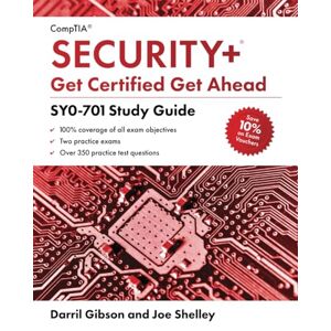 Joe Shelley - CompTIA Security+ Get Certified Get Ahead: SY0-701 Study Guide