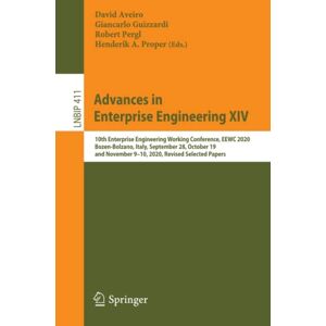 David Aveiro - Advances in Enterprise Engineering XIV: 10th Enterprise Engineering Working Conference, EEWC 2020, Bozen-Bolzano, Italy, September 28, October 19, and ... in Business Information Processing, Band 411)