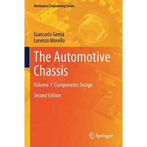 Giancarlo Genta - The Automotive Chassis: Volume 1: Components Design (Mechanical Engineering Series, Band 1)