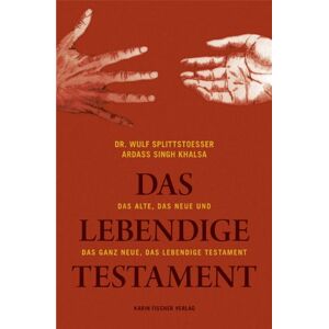 Wulf Splittstoeßer - GEBRAUCHT Das Alte, das Neue, das Ganz Neue, das Lebendige Testament: Jetzt Mensch sein: Eien refomatorische Schrift vom 13. Januar 2007 - Preis vom 19.05.2024 04:53:53 h