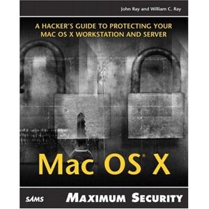 John Ray - GEBRAUCHT MAXIMUM MAC OS X SECURITY (Maximum Security) - Preis vom 16.05.2024 04:53:48 h