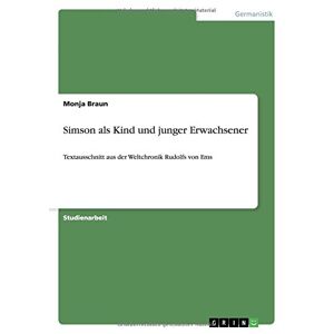 Monja Braun - Simson als Kind und junger Erwachsener: Textausschnitt aus der Weltchronik Rudolfs von Ems