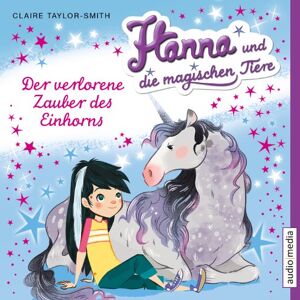 Claire Taylor-Smith - GEBRAUCHT Der verlorene Zauber des Einhorns: Hanna und die magischen Tiere (2) - Preis vom 20.05.2024 04:51:15 h