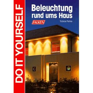 Tobias Pehle - GEBRAUCHT Beleuchtung rund ums Haus - Preis vom 01.06.2024 05:04:23 h