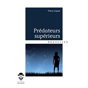 Thierry Coquet - GEBRAUCHT Prédateurs supérieurs - Preis vom 20.05.2024 04:51:15 h