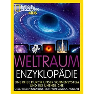 Aguilar - GEBRAUCHT Weltraum-Enzyklopädie: Eine Reise durch unser Sonnensystem und ins Unendliche: National Geographic Kids - Preis vom h