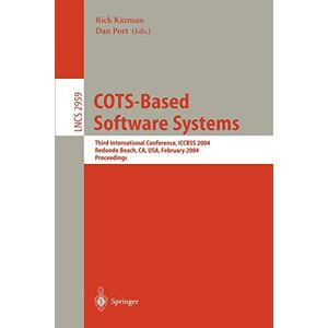 Dan Port - COTS-Based Software Systems: Third International Conference, ICCBSS 2004, Redondo Beach, CA, USA, February 1-4, 2004, Proceedings (Lecture Notes in Computer Science, 2959, Band 2959)