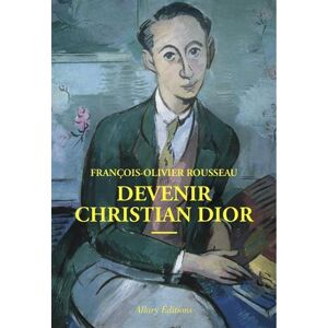 François-Olivier Rousseau - GEBRAUCHT Devenir Christian Dior - Preis vom 20.05.2024 04:51:15 h
