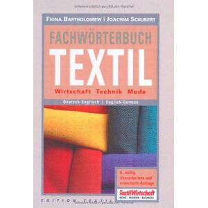 Joachim Schubert - GEBRAUCHT Fachwörterbuch Textil. deutsch - englisch / english - german (Edition Textil): Wirtschaft - Technik - Mode. deutsch - englisch / english - german - Preis vom 01.06.2024 05:04:23 h