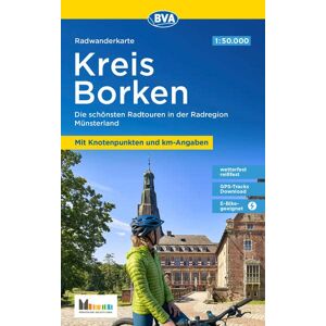 BVA BikeMedia GmbH - Radwanderkarte BVA Kreis Borken mit Knotenpunkten und km-Angaben, 1:50.000, reiß- und wetterfest, GPS-Tracks Download, E-Bike-geeignet: Die schönsten ... Münsterland (Radwanderkarte 1:50.000)