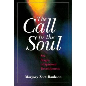 Bankson, Marjory Zoet - GEBRAUCHT The Call to the Soul: Six Stages of Spiritual Development - Preis vom h
