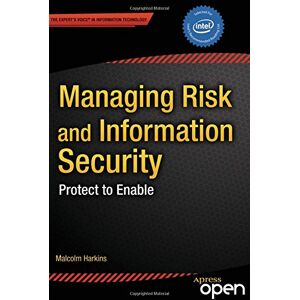 Malcolm Harkins - GEBRAUCHT Managing Risk and Information Security: Protect to Enable (Expert's Voice in Information Technology) - Preis vom 19.05.2024 04:53:53 h