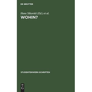 Hans Sikorski - Wohin?: Ein Ratgeber zur Berufswahl der Abiturienten (Studentenwerk-Schriften, 2, Band 2)
