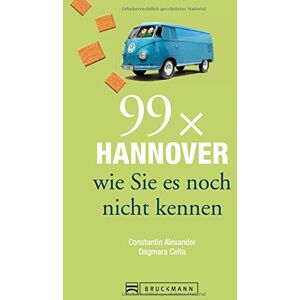 Constantin Alexander - GEBRAUCHT Stadtführer Hannover: 99x Hannover wie Sie es noch nicht kennen - weniger als 111 Orte, dafür der besondere Reiseführer für Hannover und Umgebung mit Geheimtipps und Highlights für Ihren Städtetrip - Preis vom 17.05.2024 0