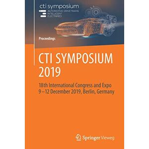 Euroforum Deutschland GmbH - CTI SYMPOSIUM 2019: 18th International Congress and Expo 9 - 12 December 2019, Berlin, Germany (Proceedings)