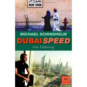Michael Schindhelm - GEBRAUCHT Dubai Speed: Eine Erfahrung - Preis vom h