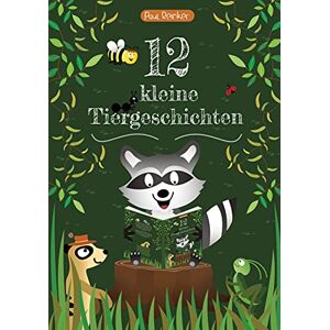 Paul Reinker - GEBRAUCHT 12 kleine Tiergeschichten: Vorlesegeschichten ab 3 Jahren - Preis vom h