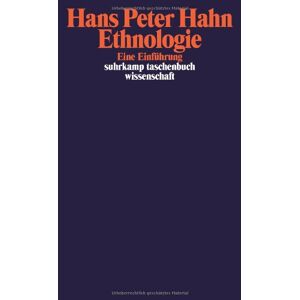 Hahn, Hans Peter - GEBRAUCHT Ethnologie: Eine Einführung (suhrkamp taschenbuch wissenschaft) - Preis vom 01.06.2024 05:04:23 h