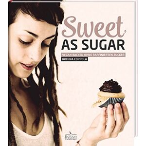 Romina Coppola - GEBRAUCHT Sweet as Sugar - Vegan backen ohne raffinierten Zucker - Preis vom 01.06.2024 05:04:23 h
