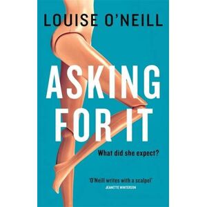 Louise O'Neill - GEBRAUCHT Asking for it - Preis vom 01.06.2024 05:04:23 h