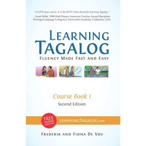 Frederik De Vos - Learning Tagalog - Fluency Made Fast and Easy - Course Book 1 (Part of 7-Book Set) Color + Free Audio Download (Learning Tagalog Print Edition, Band 2)