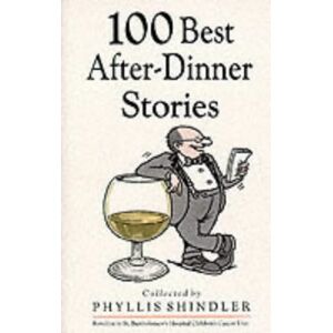 Phyllis Shindler - GEBRAUCHT 100 Best After-Dinner Stories - Preis vom 19.05.2024 04:53:53 h