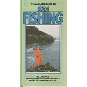 Bill Howes - GEBRAUCHT ANGLER'S GUIDE TO SEA FISHING (The Angler's Guide series) - Preis vom 16.05.2024 04:53:48 h