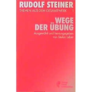 Rudolf Steiner - GEBRAUCHT (Steiner, Rudolf): Rudolf Steiner Themen aus dem Gesamtwerk (Themen TB.), Nr.1, Wege der Übung (Rudolf-Steiner-Themen-Taschenbücher) - Preis vom 17.05.2024 04:53:12 h